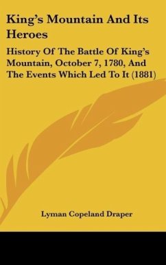King's Mountain And Its Heroes - Draper, Lyman Copeland