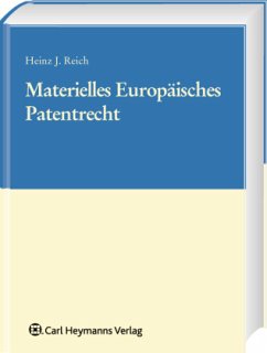 Materielles europäisches Patentrecht - Reich, Heinz J.