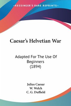 Caesar's Helvetian War - Caesar, Julius