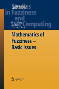 Mathematics of Fuzziness-Basic Issues - Wang, Xuzhu;Ruan, Da;Kerre, Etienne E.