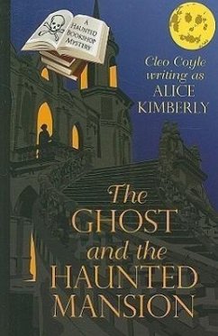 The Ghost and the Haunted Mansion - Kimberly, Alice; Coyle, Cleo
