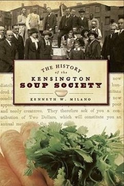 The History of the Kensington Soup Society - Milano, Kenneth W.