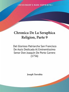 Chronica De La Seraphica Religion, Parte 9 - Torrubia, Joseph