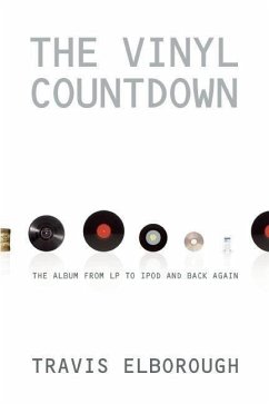 The Vinyl Countdown: The Album from LP to iPod and Back Again - Elborough, Travis