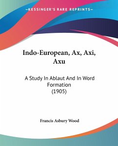 Indo-European, Ax, Axi, Axu - Wood, Francis Asbury