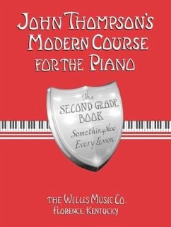 John Thompson's Modern Course for the Piano - Second Grade (Book Only): Second Grade - Thompson, John