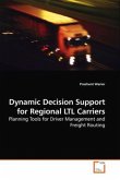 Dynamic Decision Support for Regional LTL Carriers