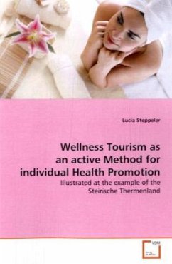 Wellness Tourism as an active Method for individual Health Promotion - Steppeler, Lucia