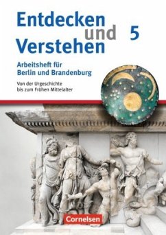5. Schuljahr, Arbeitsheft / Entdecken und Verstehen, Geschichte Berlin und Brandenburg, Neubearbeitung 2008