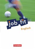Job fit Englisch. Allgemeine Ausgabe. Schülerbuch mit eingelegten Lösungen