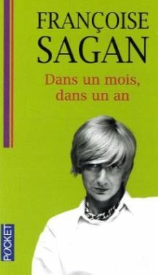 Dans un mois, dans un an - Sagan, Françoise