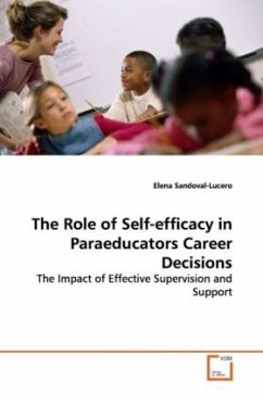 The Role of Self-efficacy in Paraeducators Career Decisions - Sandoval-Lucero, Elena