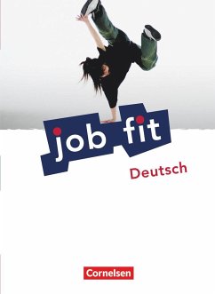 Job fit. Deutsch. Allgemeine Ausgabe. Schülerbuch mit eingelegten Lösungen - Dörnhöfer-Oßwald, Gisela;Schubert-Große, Juliane;Herrmann, Barbara