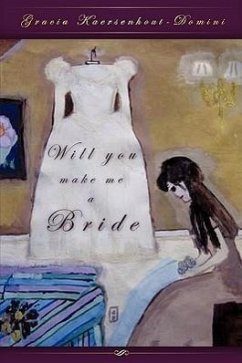 Will you make me a Bride - Kaersenhout-Domini, Gracia
