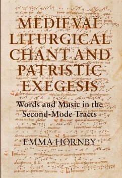 Medieval Liturgical Chant and Patristic Exegesis - Hornby, Emma