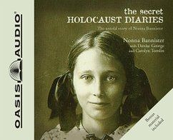The Secret Holocaust Diaries: The Untold Story of Nonna Bannister - Bannister, Nonna; George, Denise; Tomlin, Carolyn