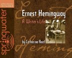Ernest Hemingway: A Writer's Life
