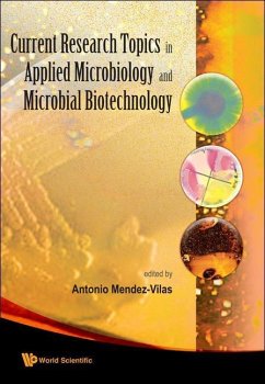Current Research Topics in Applied Microbiology and Microbial Biotechnology - Proceedings of the II International Conference on Environmental, Industrial and Applied Microbiology (Biomicro World 2007)