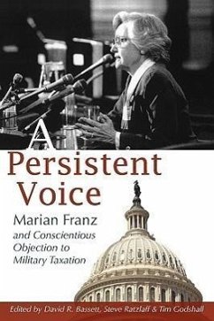 A Persistent Voice: Marian Franz and Conscientious Objection to Military Taxation - Franz, Marian