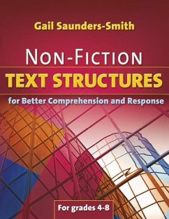 Non-Fiction Text Structures for Better Comprehension and Response - Saunders-Smith, Gail