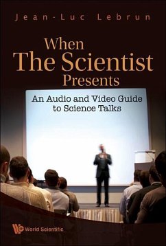 When the Scientist Presents: An Audio and Video Guide to Science Talks (with DVD-Rom) - Lebrun, Jean-Luc