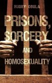 Prisons, Sorcery and Homosexuality