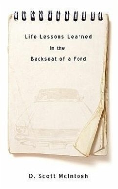 Life Lessons Learned in the Backseat of a Ford - McIntosh, D. Scott