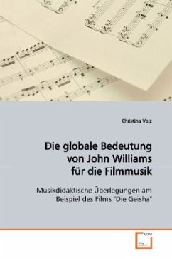 Die globale Bedeutung von John Williams für die Filmmusik - Volz, Christina