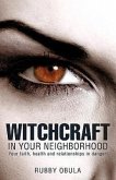 Witchcraft In your neighborhood