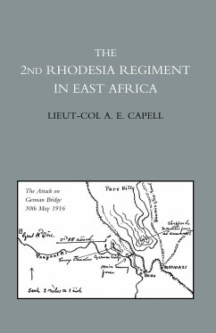 2ND RHODESIA REGIMENT IN EAST AFRICA - Capell, DSO Lieut-Col A. E.