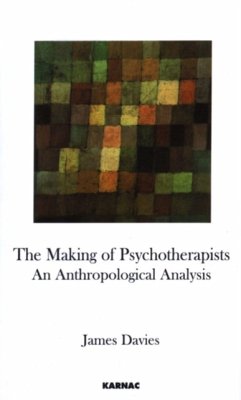 Making of Psychotherapists - Davies, James