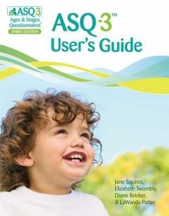 Asq-3(tm) User's Guide - Squires, Jane; Twombly, Elizabeth; Bricker, Diane; Potter, Lawanda