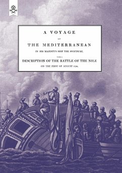 A VOYAGE UP THE MEDITERRANEAN IN HIS MAJESTY'S SHIP THE SWIFTSURE.One of The Squadron Under The Command of Rear - Admiral Baron Nelson of the Nile, and Duke of Bronte in Sicily, With A Description of The Battle of The Nile - Willyams, The Rev. Cooper