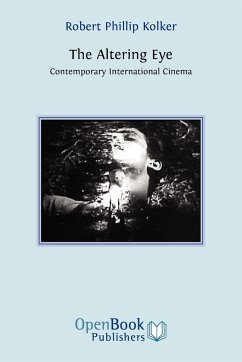 The Altering Eye: Contemporary International Cinema - Kolker, Robert Phillip