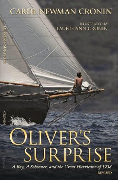Oliver's Surprise: A Boy, A Schooner, and the Great Hurricane of 1938, revised - Cronin, Carol Newman
