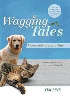 Wagging Tales: Every Animal Has a Tale: Conversations with Our Animal Friends - Link, Tim