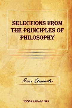 Selections From The Principles of Philosophy - Descartes, Rene