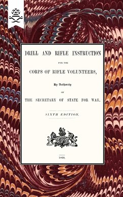 Drill And RIfle Instruction For The Corps Of Rifle Volunteers 1860 - Office, War