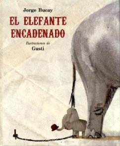 El elefante encadenado - Bucay, Jorge;Gusti