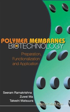 POLYMER MEMBRANES IN BIOTECHNOLOGY - Seeram Ramakrishna, Zuwei Ma Et Al