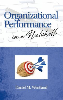 Organizational Performance in a Nutshell (Hc) - Wentland, Daniel M.
