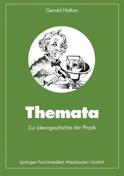 Themata zur Ideengeschichte der Physik - Holton, Gerald