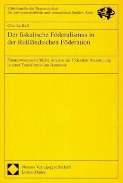 Der fiskalische Föderalismus in der Rußländischen Föderation - Bell, Claudia