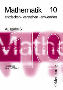 10. Klasse / Mathematik entdecken, verstehen, anwenden, Ausgabe S