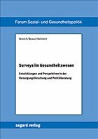 Surveys im Gesundheitswesen - Streich, Waldemar / Braun, Bernard / Helmert, Uwe. Mitherausgeber: Thiele, Wilhelm / Trojan, Alf (Hgg.)