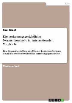 Die verfassungsgerichtliche Normenkontrolle im internationalen Vergleich - Gragl, Paul