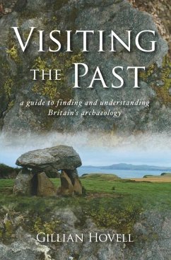 Cover Visiting the Past: A Guide to Finding and Understanding Britain's Archaeology