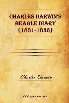 Charles Darwin's Beagle Diary (1831-1836) - Darwin, Charles