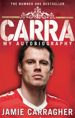 Carra: My Autobiography - Carragher, Jamie