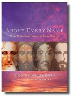 Above Every Name - Dudley-Smith, Timothy